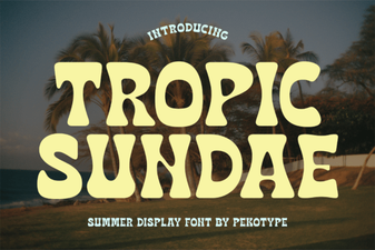 Tropic Sundae Font for Creative Design Projects